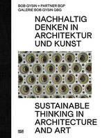 Gerhard Mack (Ed.) - Bob Gysin + Partner BGP Architekten: Nachhaltig Denken in Architektur und Kunst - 9783775740098 - V9783775740098