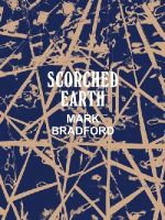 Connie Butler - Mark Bradford: Scorched Earth - 9783791354293 - V9783791354293