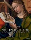 Til-Holger Borchert - Masterpieces in Detail: Early Netherlandish Art from van Eyck to Bosch - 9783791381091 - V9783791381091