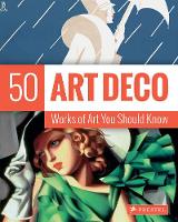 Lynn Federle Orr - Art Deco: 50 Works Of Art You Should Know - 9783791381688 - V9783791381688