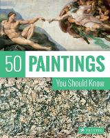 Lowis, Kristina, Pickeral, Tamsin - 50 Paintings You Should Know - 9783791381701 - V9783791381701