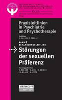Deutsche Gesellschaft Fur Psychiatrie Psychotherapie Und Nervenheilkunde (Dgppn) (Ed.) - Behandlungsleitlinie Störungen der sexuellen Präferenz (Praxisleitlinien in Psychiatrie und Psychotherapie) (German Edition) - 9783798517745 - V9783798517745