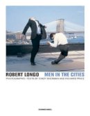 Robert Longo - Robert Longo: Men in the Cities - 9783829607353 - V9783829607353