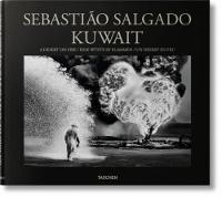 Sebastiao Salgado - Sebastiao Salgado. Kuwait. A Desert on Fire - 9783836561259 - V9783836561259