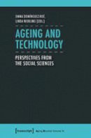 Emma Dominguez-Rue - Ageing and Technology: Perspectives from the Social Sciences - 9783837629576 - V9783837629576