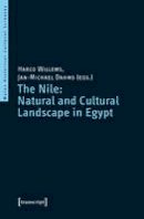 Harco Willems - The Nile: Natural and Cultural Landscape in Egypt: Proceedings of the International Symposium held at the Johannes Gutenberg-Universitt Mainz, 22 & 23 February 2013 - 9783837636154 - V9783837636154