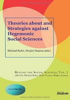 Michael . Ed(S): Kuhn - Theories About and Strategies Against Hegemonic Social Sciences - 9783838205861 - V9783838205861