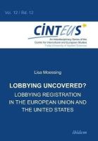 Lisa Moessing - Lobbying Uncovered?: Lobbying Registration in the European Union and the United States - 9783838206165 - V9783838206165