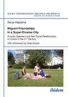 Darya Malyutina - Migrant Friendships in a Super-Diverse City - 9783838206523 - V9783838206523