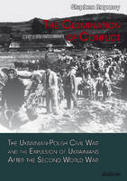 Stephen Rapawy - The Culmination of Conflict: The Ukrainian-Polish Civil War & the Expulsion of Ukrainians After the Second World War - 9783838208558 - V9783838208558