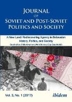 Andrei Liankevich - Journal of Soviet and Post-Soviet Politics and S - 2017/1: A New Land: Rediscovering Agency in Belarusian History, Politics, and Society - 9783838210667 - V9783838210667