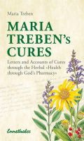 Maria Treben - Maria Treben´s Cures: Letters and Accounts of Cures Through the Herbal Health Through Gods Pharmacy - 9783850682244 - V9783850682244