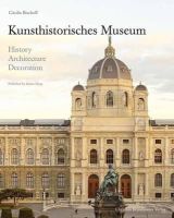 Sabine Haag - Kunsthistorisches Museum: History, Architecture, Decoration - 9783854971870 - V9783854971870