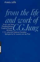 Aniela Jaffe - From the Life & Work C G Jung - 9783856305154 - V9783856305154