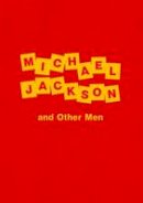 Dawn Mellor - Dawn Mellor: Michael Jackson and Other Men - 9783863351014 - V9783863351014