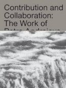 Katarina Burin - Katarina Burin: Contribution and Collaboration: the Work of Petra Andrejova-Molnar and Her Contemporaries - 9783863359034 - V9783863359034