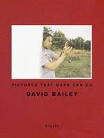 David Bailey - David Bailey: Pictures that Mark Can Do - 9783865213679 - V9783865213679