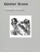 Hilke Ohsoling (Ed.) - Gunter Grass: Catalogue Raisonne: Volume 2 - The Lithographs - 9783865215666 - V9783865215666