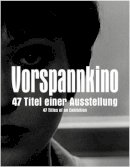 Susanne Pfeffer - Vorspannkino: 47 Titles of an Exhibition - 9783865608765 - V9783865608765