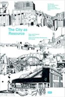 Tim Rieniets - The City as a Resource - 9783868591446 - V9783868591446