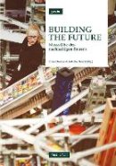 Drechsler  Hans - Building The Future - 9783868591668 - V9783868591668