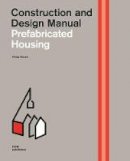 Philipp Meuser - Prefabricated Housing: Construction and Design Manual - 9783869224275 - V9783869224275