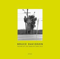 Bruce Davidson - Bruce Davidson: Nature of Los Angeles 2008-2013 - 9783869308142 - V9783869308142