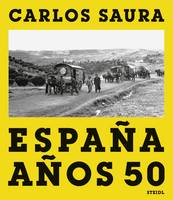 Carlos Saura - Carlos Saura: España Años 50 - 9783869309118 - V9783869309118