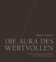 Mario Pricken - Die Aura des Wertvollen - 9783895784385 - V9783895784385