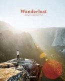 Gestalten - Wanderlust: Hiking on Legendary Trails - 9783899559019 - V9783899559019