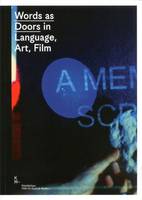 Sandro Droschl - Words as Doors in Language, Art, Film - 9783903004900 - V9783903004900