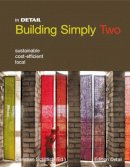 Christian Schittich (Ed.) - Building simply two (In Detail) - 9783920034676 - V9783920034676