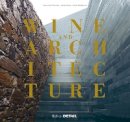 Denis Duhme - Wine and Architecture (Detail Special) - 9783920034737 - V9783920034737