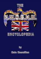 Malc Macmillan - The New Wave of British Heavy Metal Encyclopedia - 9783931624163 - V9783931624163