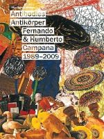 Alexander Von Vegesack - Fernando & Humberto Campana 1989-2009: Antibodies (English and German Edition) - 9783931936471 - V9783931936471