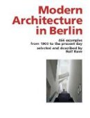 Rolf Rave - Modern Architecture in Berlin - 9783936681291 - V9783936681291