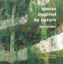 Shirish Beri - Spaces Inspired by Nature: Shirish Beri - 9783936681826 - V9783936681826