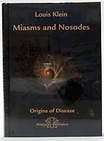 Louis Klein - Miasms and Nosodes:  Origins of Disease, Vol 1 - 9783939931683 - 9783939931683