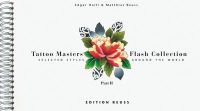 Matthias Reuss Edgar Hoill - Tattoo Masters Flash Collection: Selected Styles Around the World Part 2 (German Edition) (German and English Edition) - 9783943105315 - V9783943105315