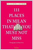 Giulia Castelli Gattinara - 111 Places in Milan That You Must Not Miss - 9783954513314 - V9783954513314