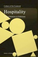 Benjamin Meyer-Krahmer - Cultures of the Curatorial 3 / Hospitality: Hosting Relations in Exhibitions - 9783956790898 - V9783956790898