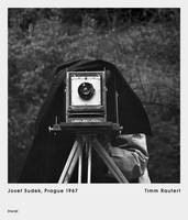 Timm Rautert - Timm Rautert: Josef Sudek, Prague 1967 - 9783958291188 - V9783958291188