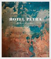 Robert Polidori - Robert Polidori: Hotel Petra - 9783958291843 - V9783958291843