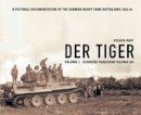 Volker Ruff - Der Tiger Vol. 1: Schwere Panzer Abteilung 501 - 9783981690804 - V9783981690804