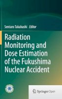  - Radiation Monitoring and Dose Estimation of the Fukushima Nuclear Accident - 9784431545828 - V9784431545828