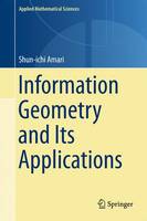Shun-Ichi Amari - Information Geometry and Its Applications (Applied Mathematical Sciences) - 9784431559771 - V9784431559771