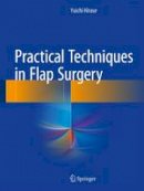Hirase, Yuichi - Practical Techniques in Flap Surgery - 9784431560432 - V9784431560432
