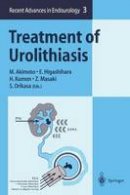 M. Akimoto (Ed.) - Treatment of Urolithiasis (Recent Advances in Endourology) - 9784431685197 - V9784431685197