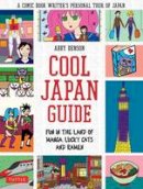 Abby Denson - Cool Japan Guide: Fun in the Land of Manga, Lucky Cats and Ramen - 9784805312797 - V9784805312797