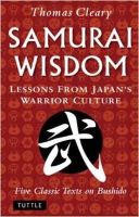 Thomas Cleary - Samurai Wisdom: Lessons from Japan's Warrior Culture - 9784805312933 - V9784805312933